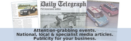Attention-grabbing events. National, local & specialist media articles.Publicity for your business.